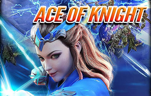 Descargar Ace of knight gratis para Android.