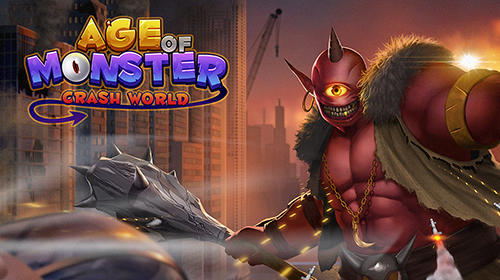 Descargar Age of monster: Crash world gratis para Android.
