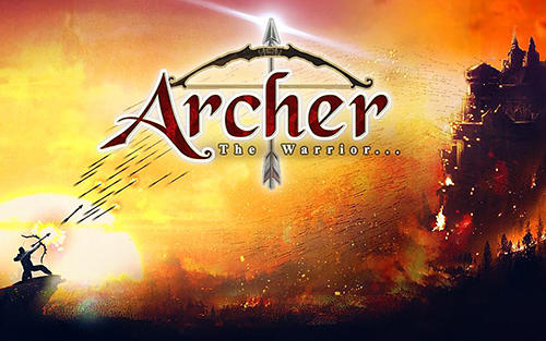 Descargar Archer: The warrior gratis para Android 4.1.