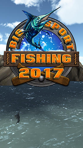 Descargar Big sport fishing 2017 gratis para Android.