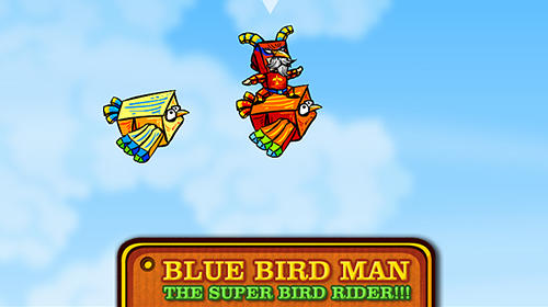Descargar Blue bird man: The super bird rider!!! gratis para Android.