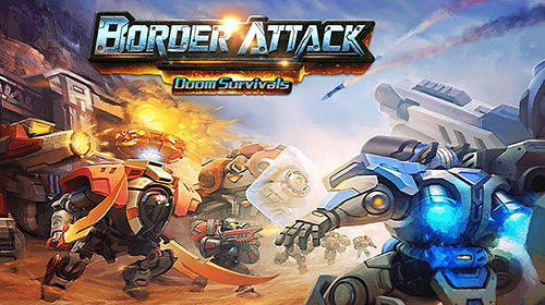Descargar Border attack: Doom survivals gratis para Android.