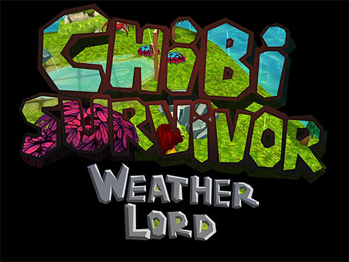 Chibi survivor: Weather lord. Survival island series