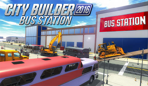Descargar City builder 2016: Bus station gratis para Android.