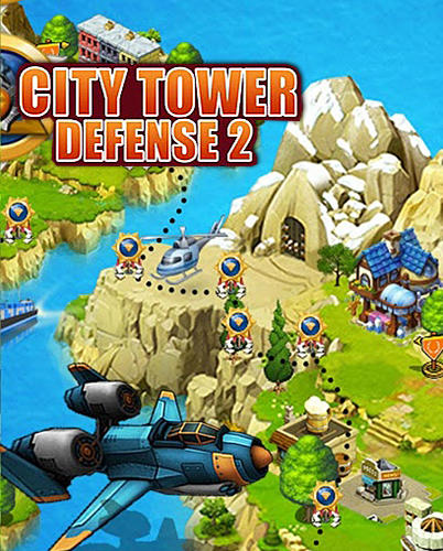 Descargar City tower defense final war 2 gratis para Android.