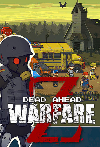 Descargar Dead ahead: Zombie warfare gratis para Android.