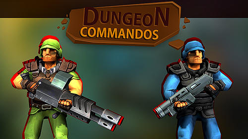 Descargar Dungeon commandos gratis para Android.