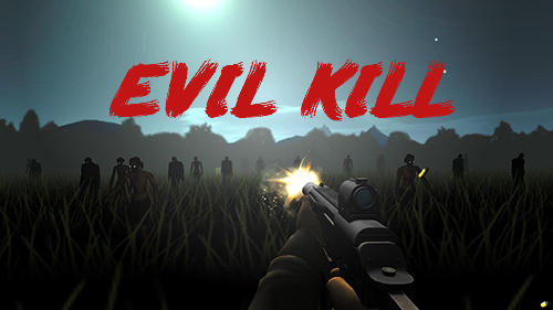 Descargar Evil kill gratis para Android.