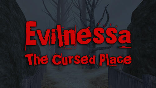 Evilnessa: The cursed place