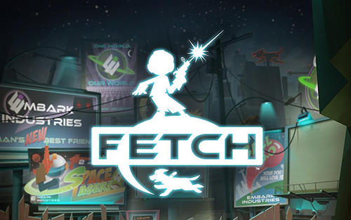 Descargar Fetch gratis para Android.