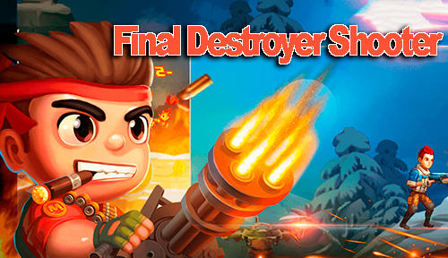 Descargar Final destroyer shooter gratis para Android.