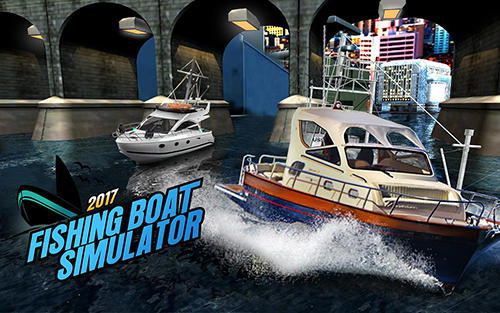 Descargar Fishing boat driving simulator 2017: Ship games gratis para Android.