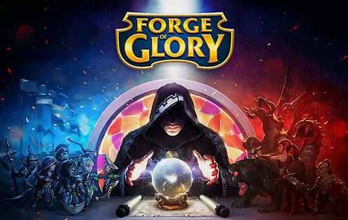 Descargar Forge of glory gratis para Android.