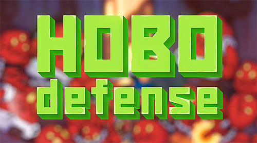 Descargar Hobo defense gratis para Android 4.1.