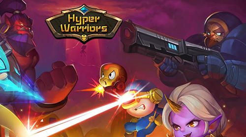 Descargar Hyper warriors: Mutant heroes gratis para Android 4.0.3.