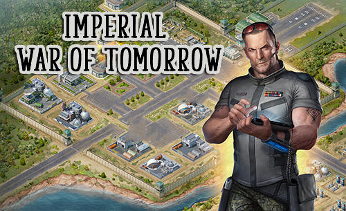 Descargar Imperial: War of tomorrow gratis para Android 4.4.
