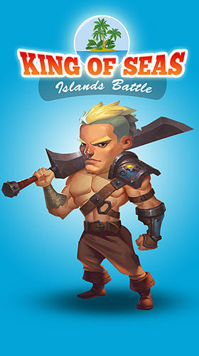 Descargar King of seas: Islands battle gratis para Android.