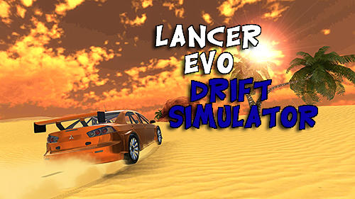 Descargar Lancer Evo drift simulator gratis para Android.