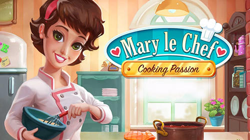 Descargar Mary le chef: Cooking passion gratis para Android.