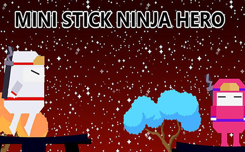 Descargar Mini stick ninja hero gratis para Android.