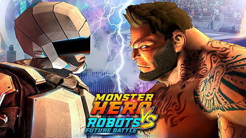 Descargar Monster hero vs robots future battle gratis para Android.