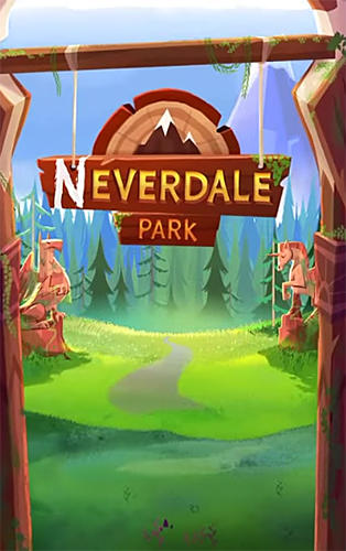 Descargar Neverdale park gratis para Android.