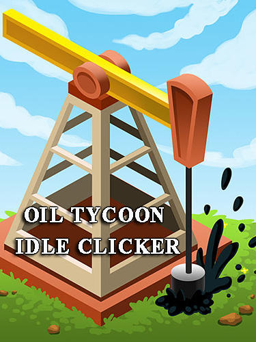 Descargar Oil tycoon: Idle clicker game gratis para Android.