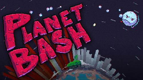 Descargar Planet bash gratis para Android.