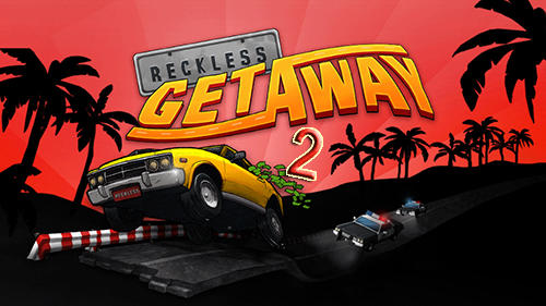 Descargar Reckless getaway 2 gratis para Android 4.3.