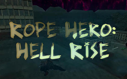 Descargar Rope hero: Hell rise gratis para Android.