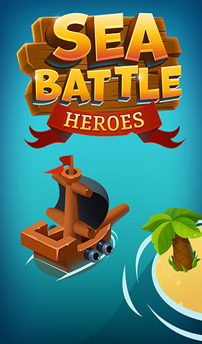 Descargar Sea battle: Heroes gratis para Android.