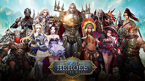 Descargar Soul of heroes: Empire wars gratis para Android.
