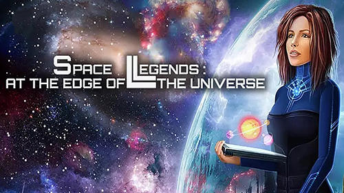 Descargar Space legends: Edge of universe gratis para Android.