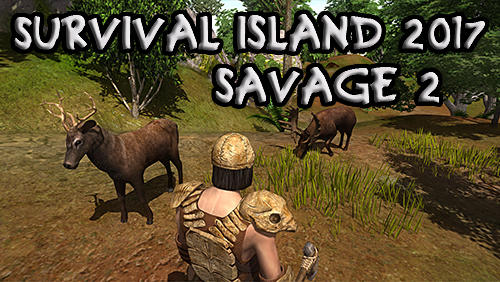 Descargar Survival island 2017: Savage 2 gratis para Android.
