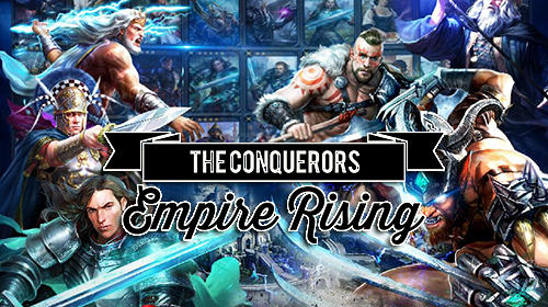 Descargar The conquerors: Empire rising gratis para Android.