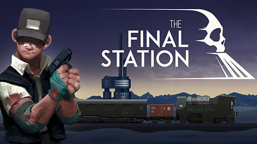 Descargar The final station gratis para Android.