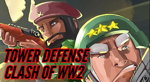 Tower defense: Clash of WW2