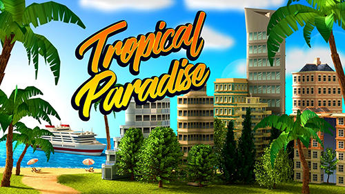 Descargar Tropical paradise: Town island. City building sim gratis para Android.