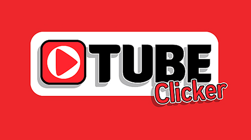 Descargar Tube clicker gratis para Android.