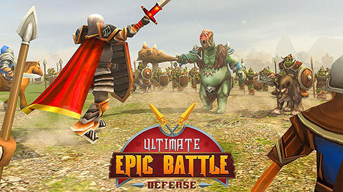 Descargar Ultimate epic battle: Castle defense gratis para Android.