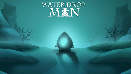 Descargar Water drop man gratis para Android.
