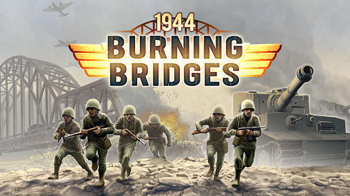 1944: Quema de puentes 