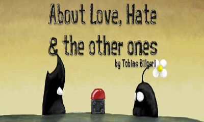 Sobre el amor, el odio y otras cosas