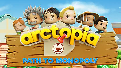 Arctopia: Camino al monopolio