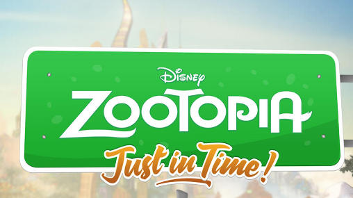 Descargar Disney: Zootopia:¡Justo a tiempo! gratis para Android.