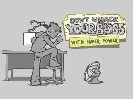 No golpes a tu jefe con la súper fuerza: Superhéroe 