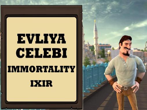 Evliya Celebi: Elixir de la Inmortalidad