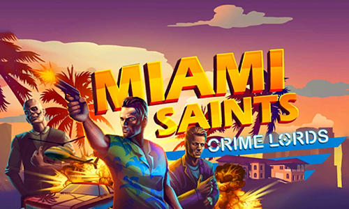Santos de Miami: Jefes del mundo criminal  