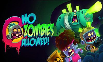 Descargar ¡Prohibida la entrada a los zombies! gratis para Android.