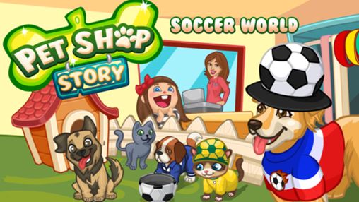 Descargar Historia de una  tienda de mascotas: Fútbol  gratis para Android.